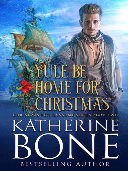 Title details for Yule be Home for Christmas by Katherine Bone - Available